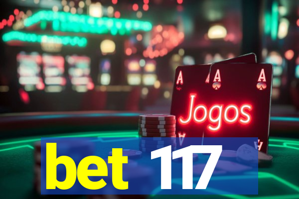 bet 117